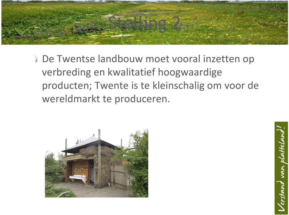 kwalitatief hoogwaardige producten;