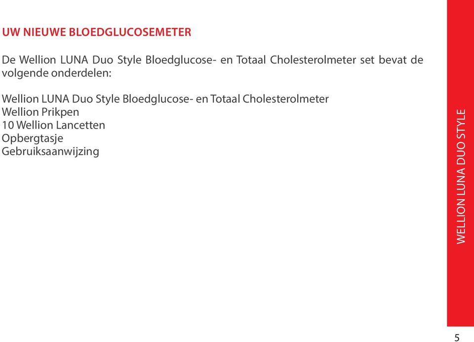 onderdelen: Wellion LUNA Duo Style Bloedglucose- en Totaal