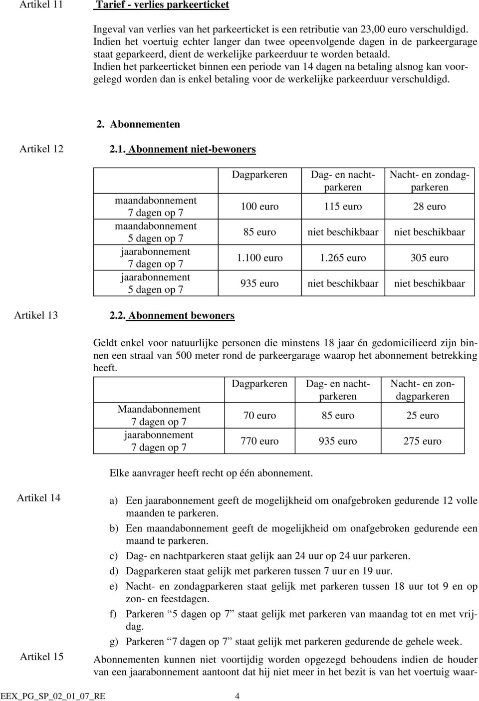 Indien het parkeerticket binnen een periode van 14