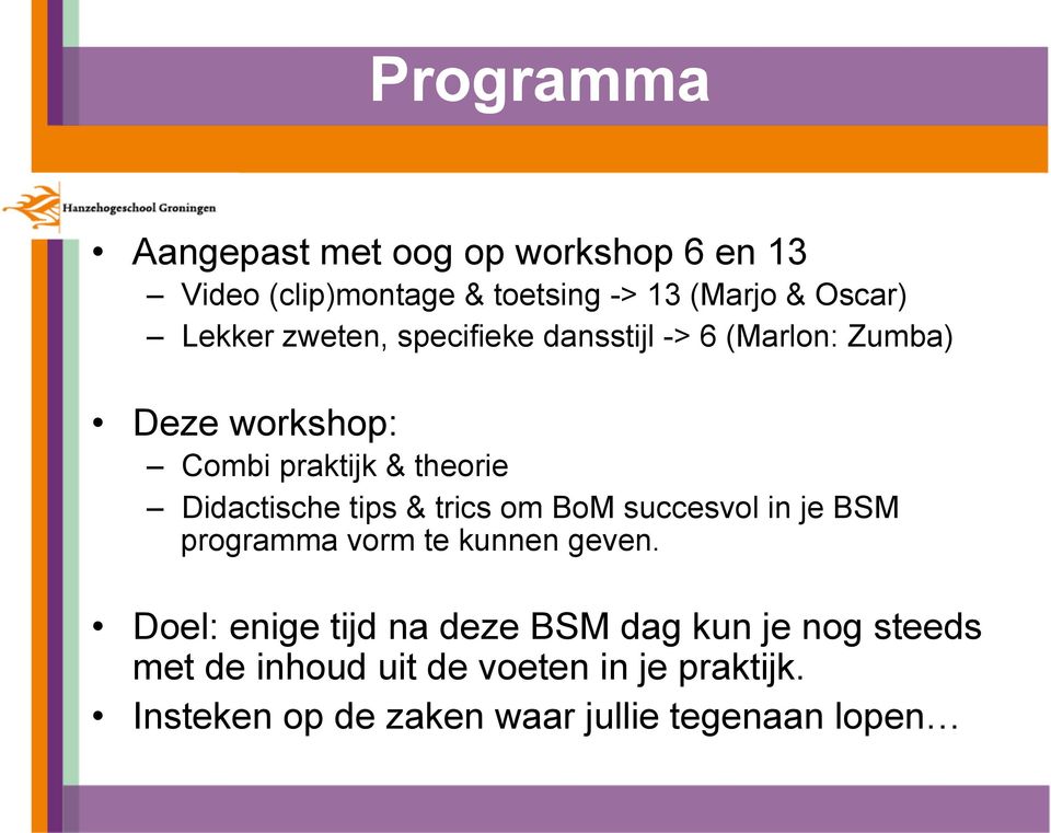 Didactische tips & trics om BoM succesvol in je BSM programma vorm te kunnen geven.