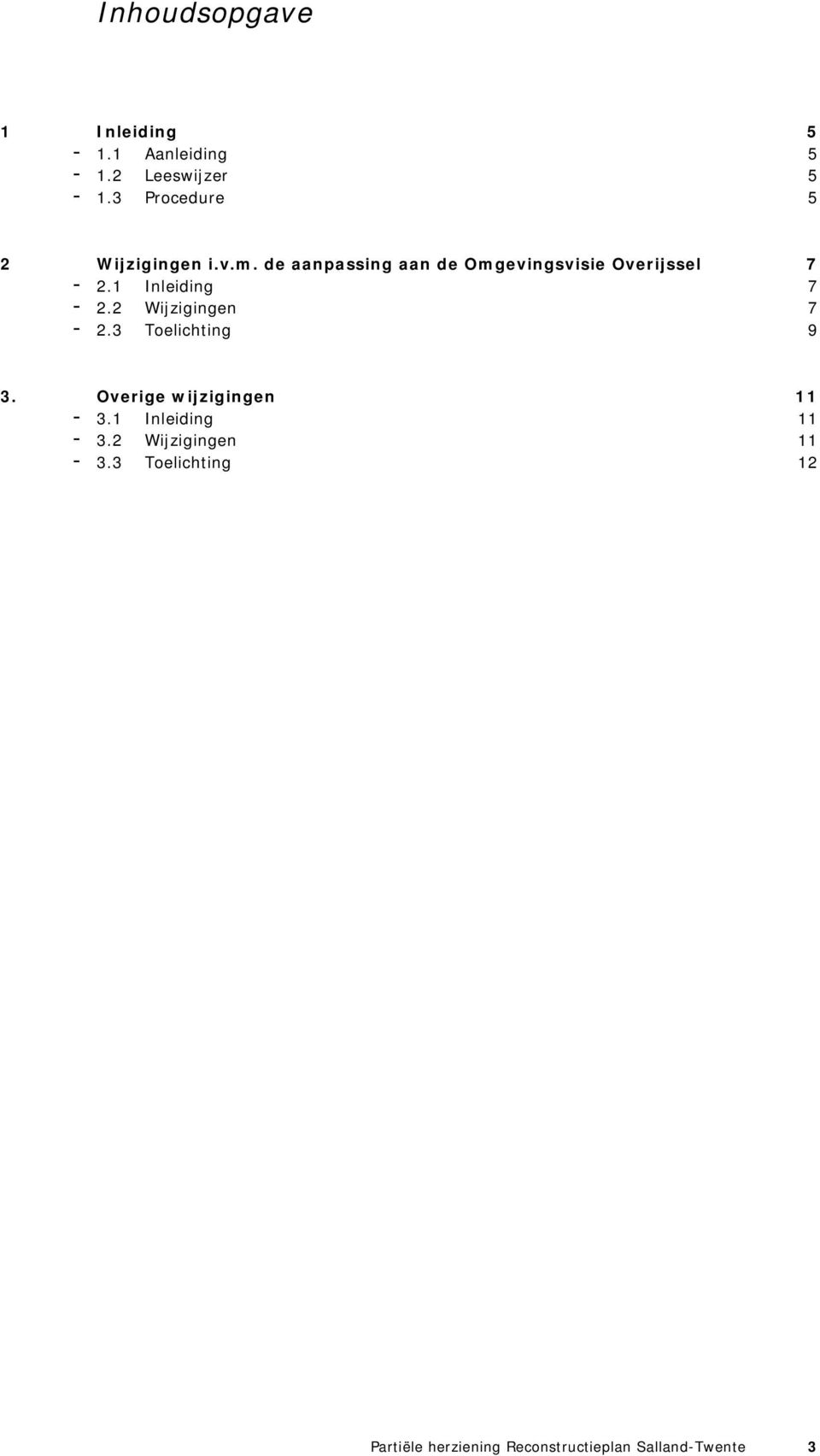 de aanpassing aan de Omgevingsvisie Overijssel 7-2.1 Inleiding 7-2.