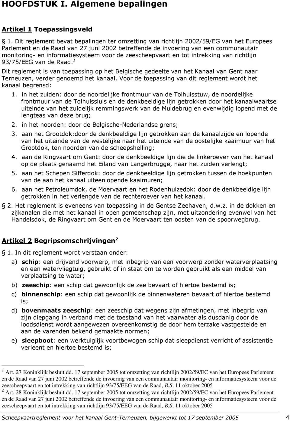 informatiesysteem voor de zeescheepvaart en tot intrekking van richtlijn 93/75/EEG van de Raad.