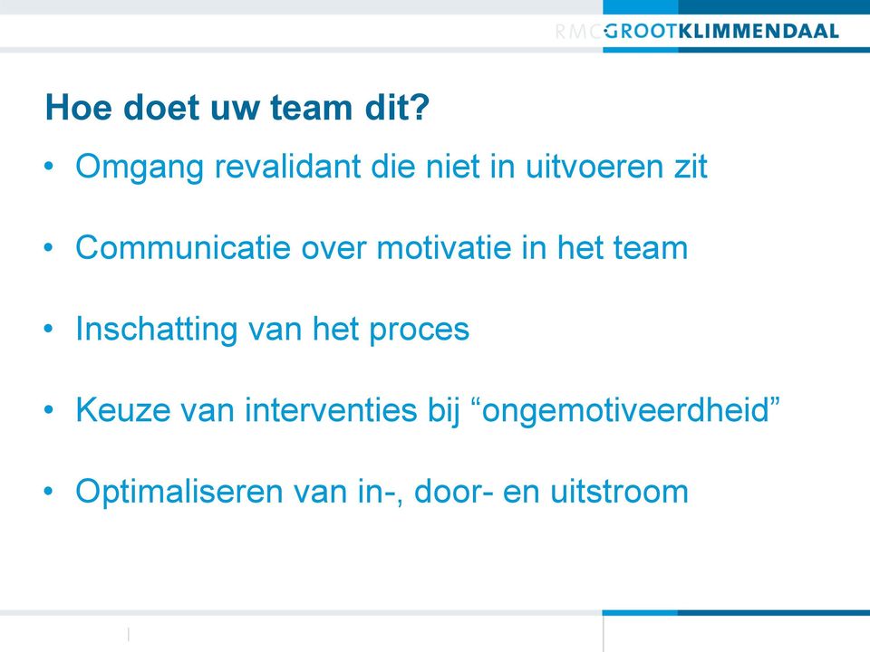 Communicatie over motivatie in het team Inschatting