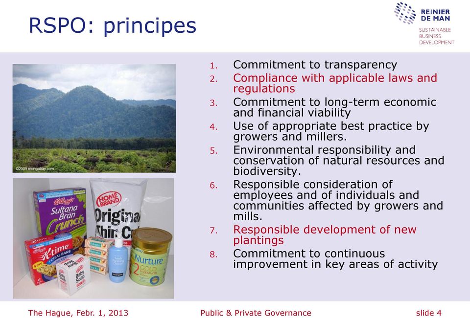 Environmental responsibility and conservation of natural resources and biodiversity. 6.