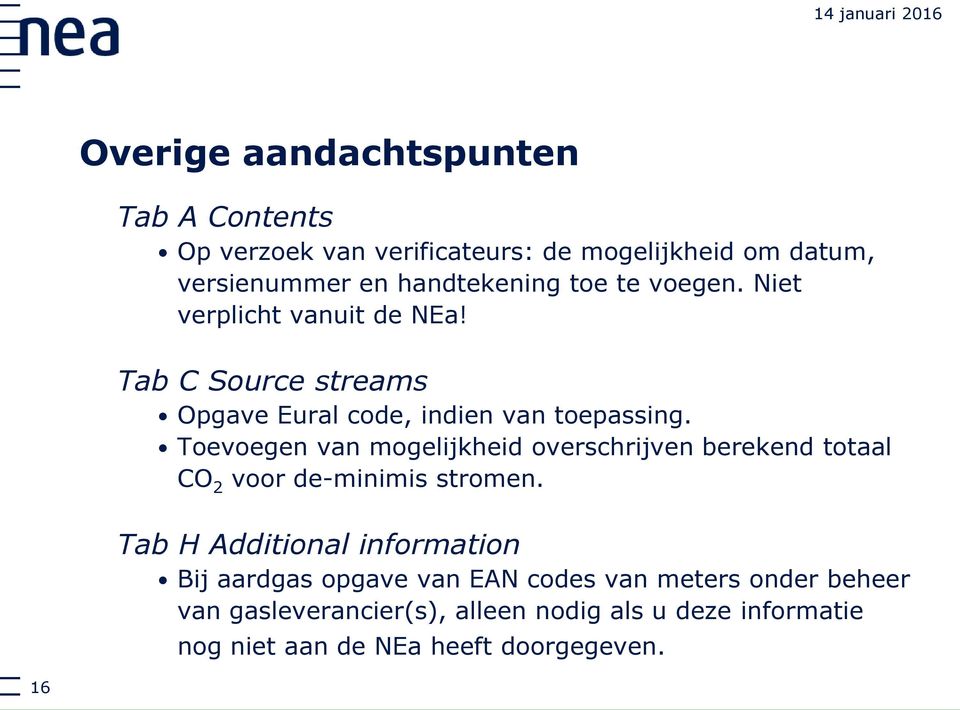 Toevoegen van mogelijkheid overschrijven berekend totaal CO 2 voor de-minimis stromen.