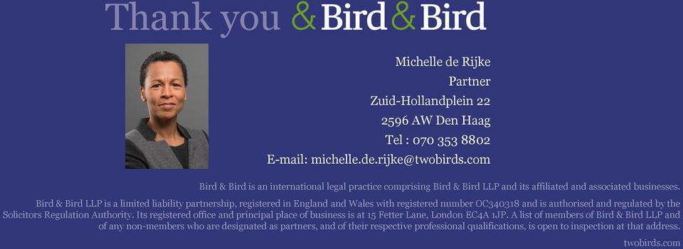 Bird & Bird LLP is a limited liability partnership, registered in England and Wales with registered number OC340318 and is authorised and regulated by the Solicitors Regulation