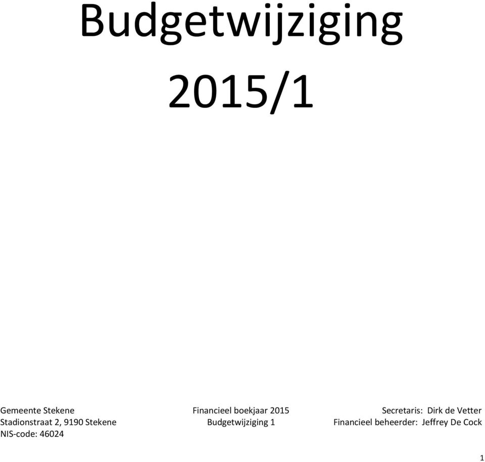 de Vetter Budgetwijziging 1 Financieel