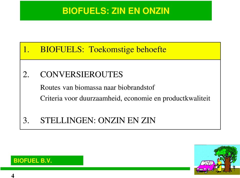 CONVERSIEROUTES Routes van biomassa naar