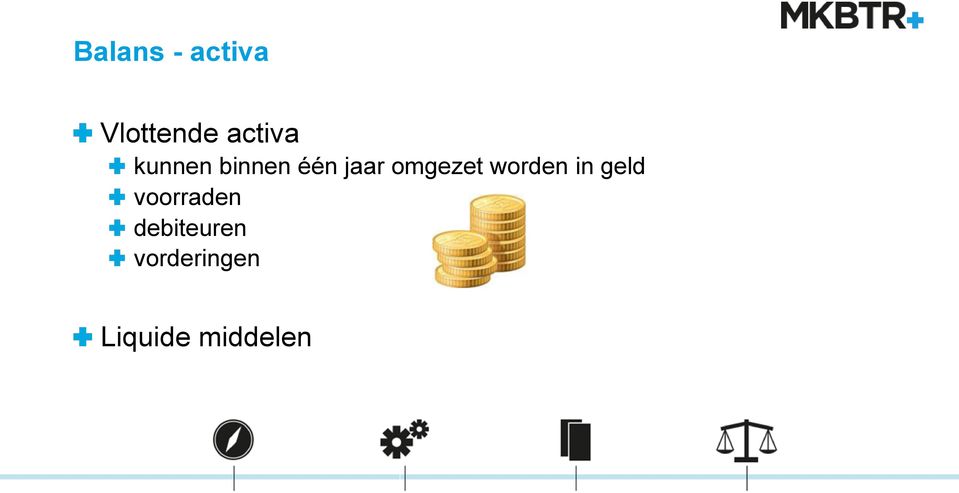 omgezet worden in geld