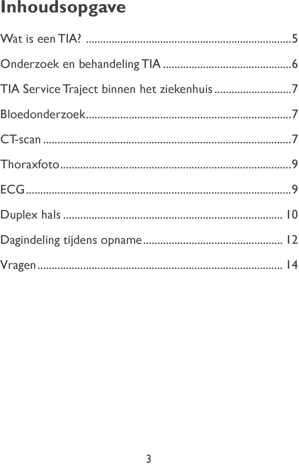 ..6 TIA Service Traject binnen het ziekenhuis.