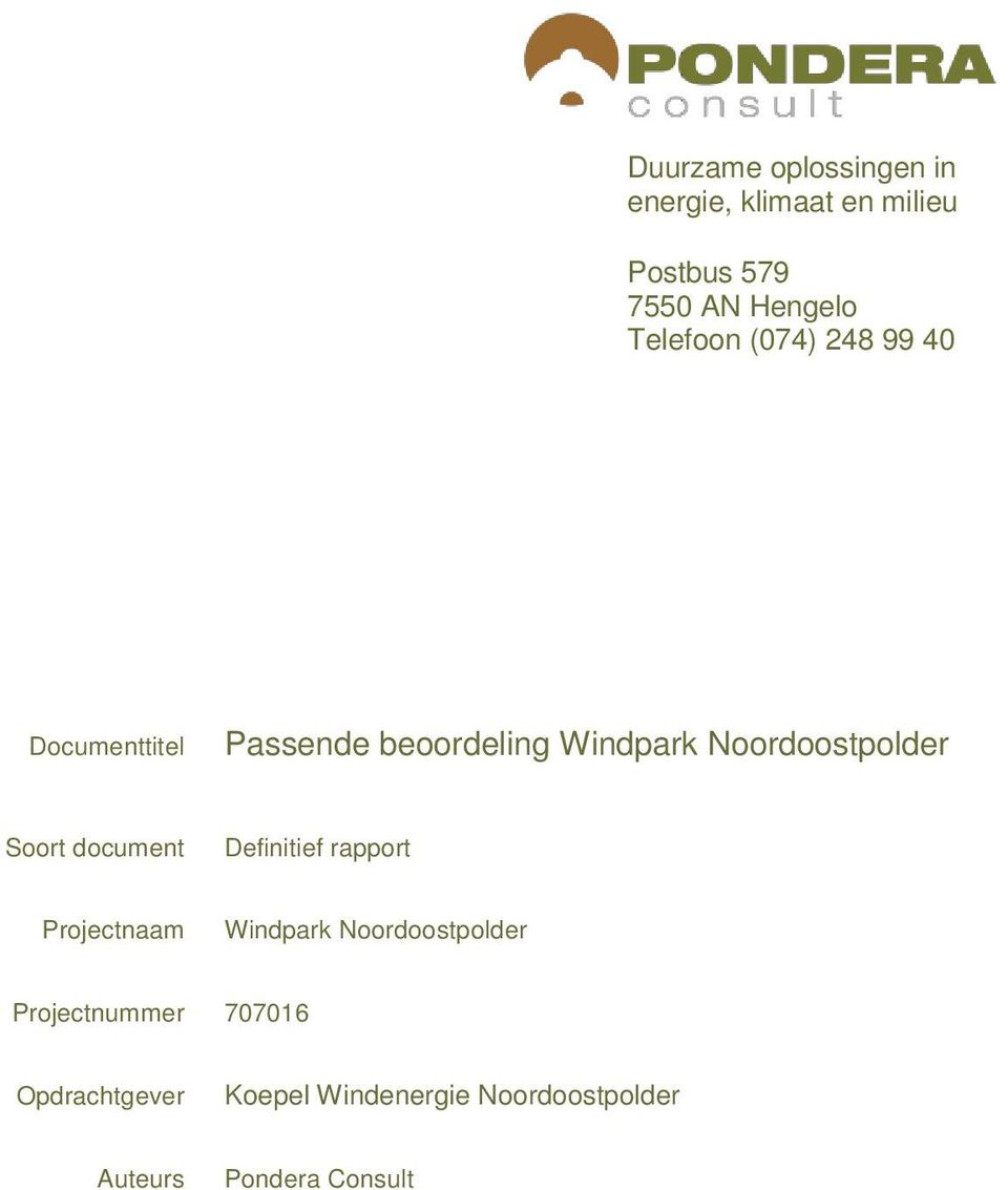 Noordoostpolder Soort document Definitief rapport Projectnaam Windpark