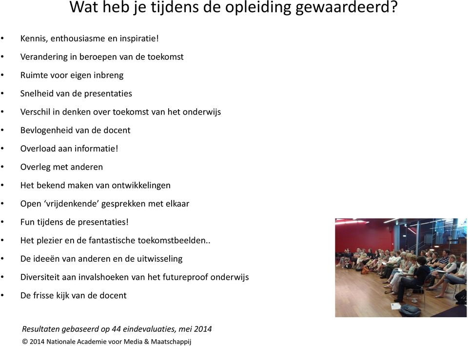 Bevlogenheid van de docent Overload aan informatie!