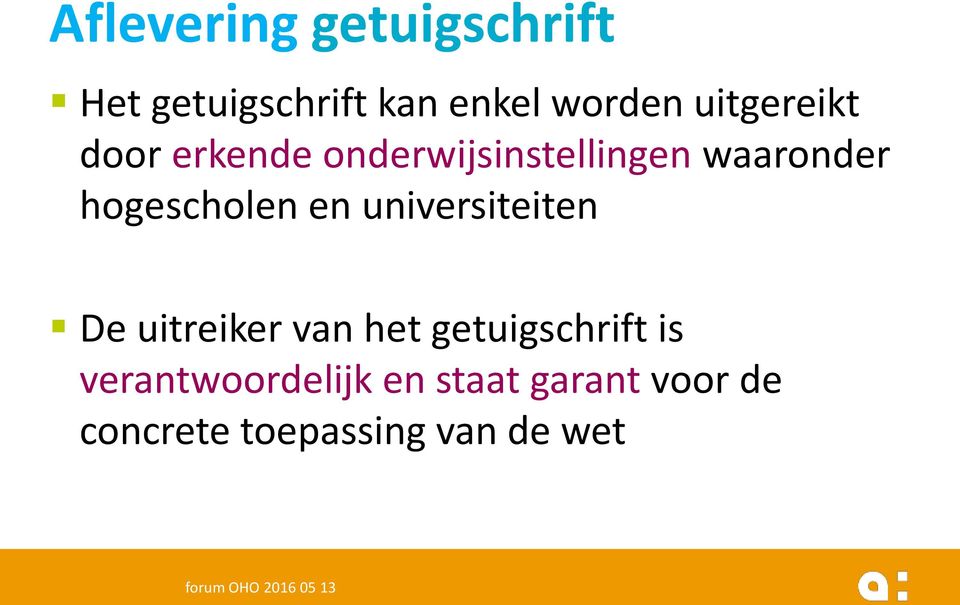 hogescholen en universiteiten De uitreiker van het