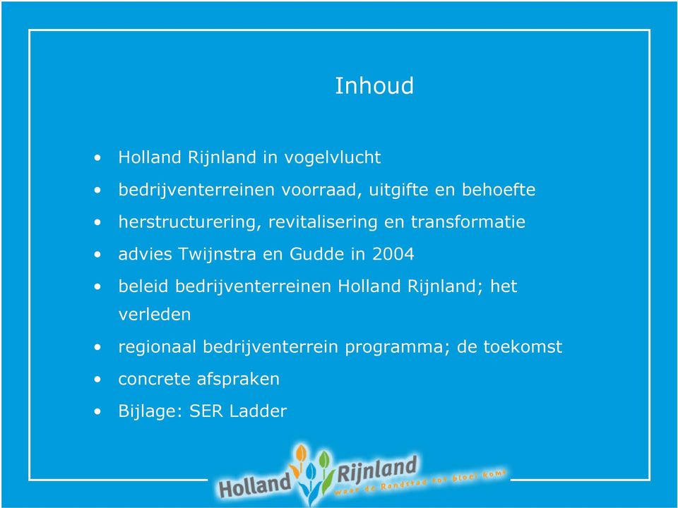 Gudde in 2004 beleid bedrijventerreinen Holland Rijnland; het verleden