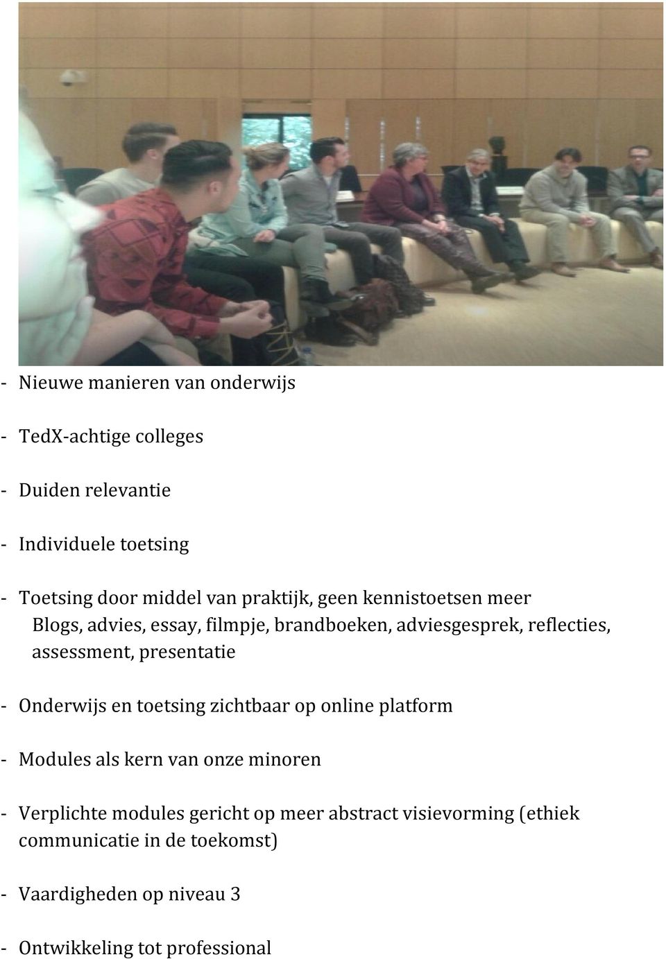 presentatie - Onderwijs en toetsing zichtbaar op online platform - Modules als kern van onze minoren - Verplichte modules