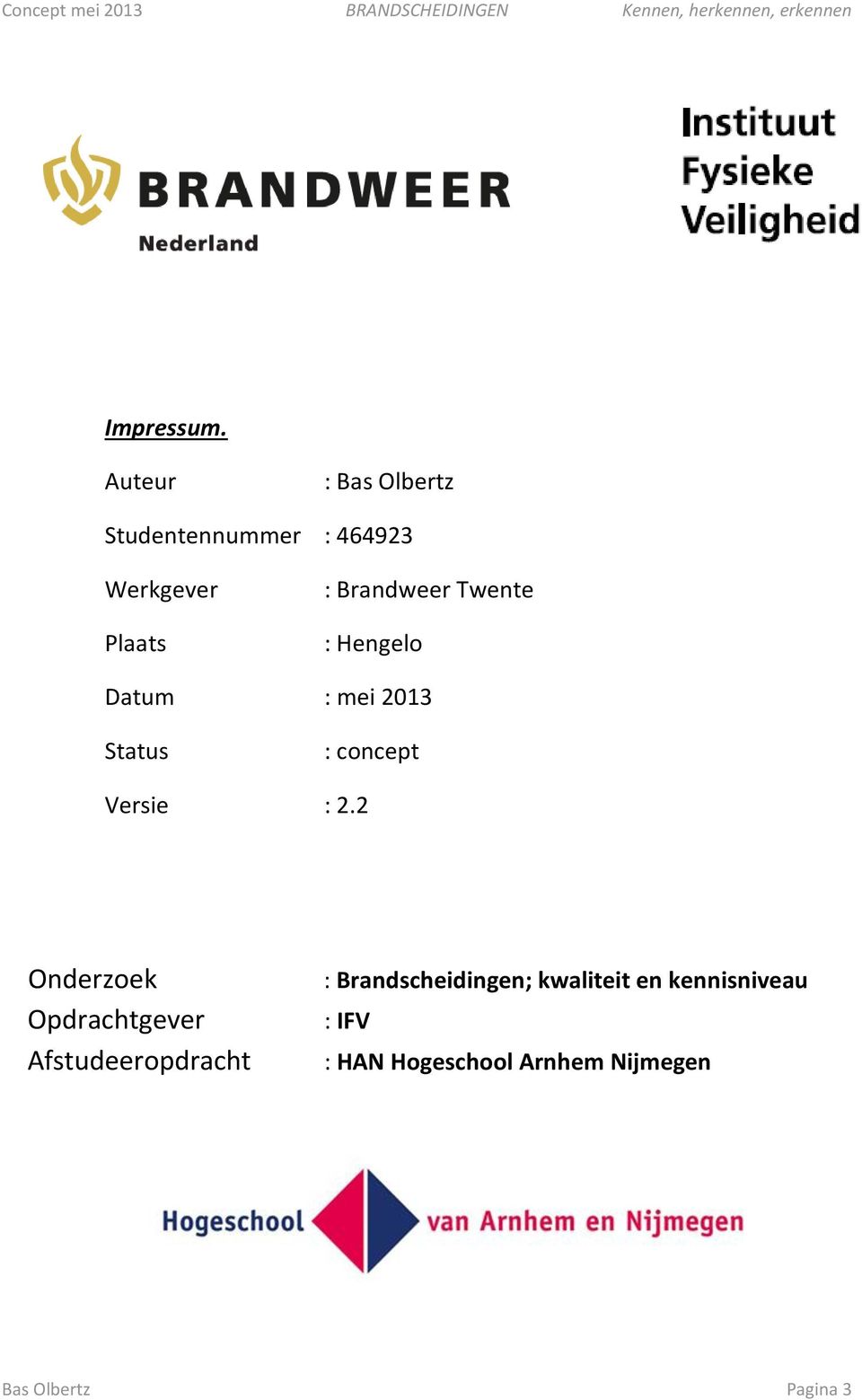 Twente : Hengelo Datum : mei 2013 Status : concept Versie : 2.