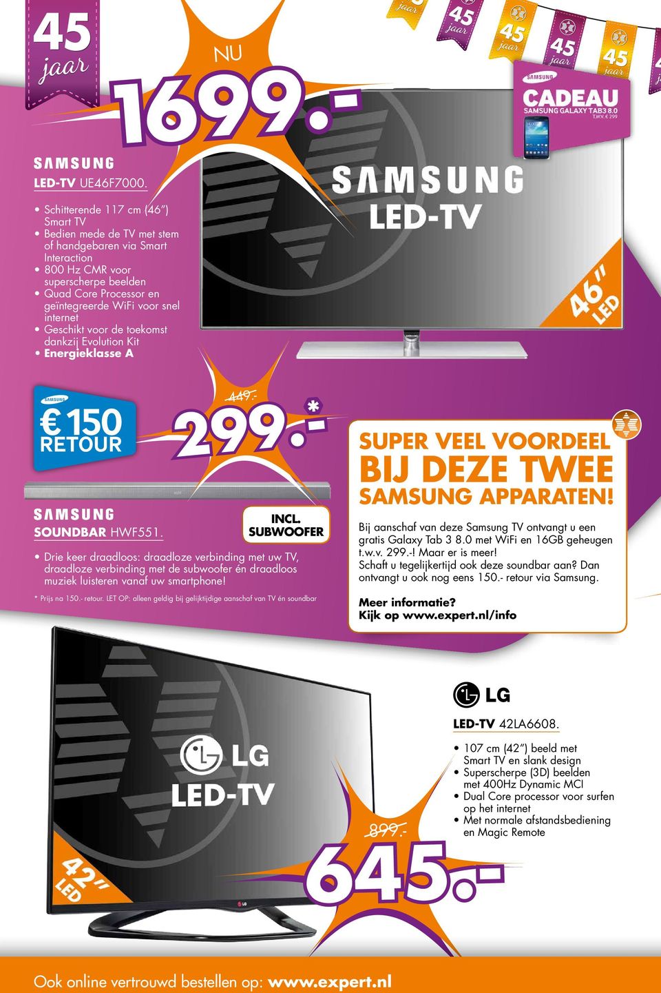 geschikt voor de toekomst dankzij Evolution Kit Energieklasse A 150 RETOUR SOUNDBAR HWF551. 899.- 299.- * INCL.