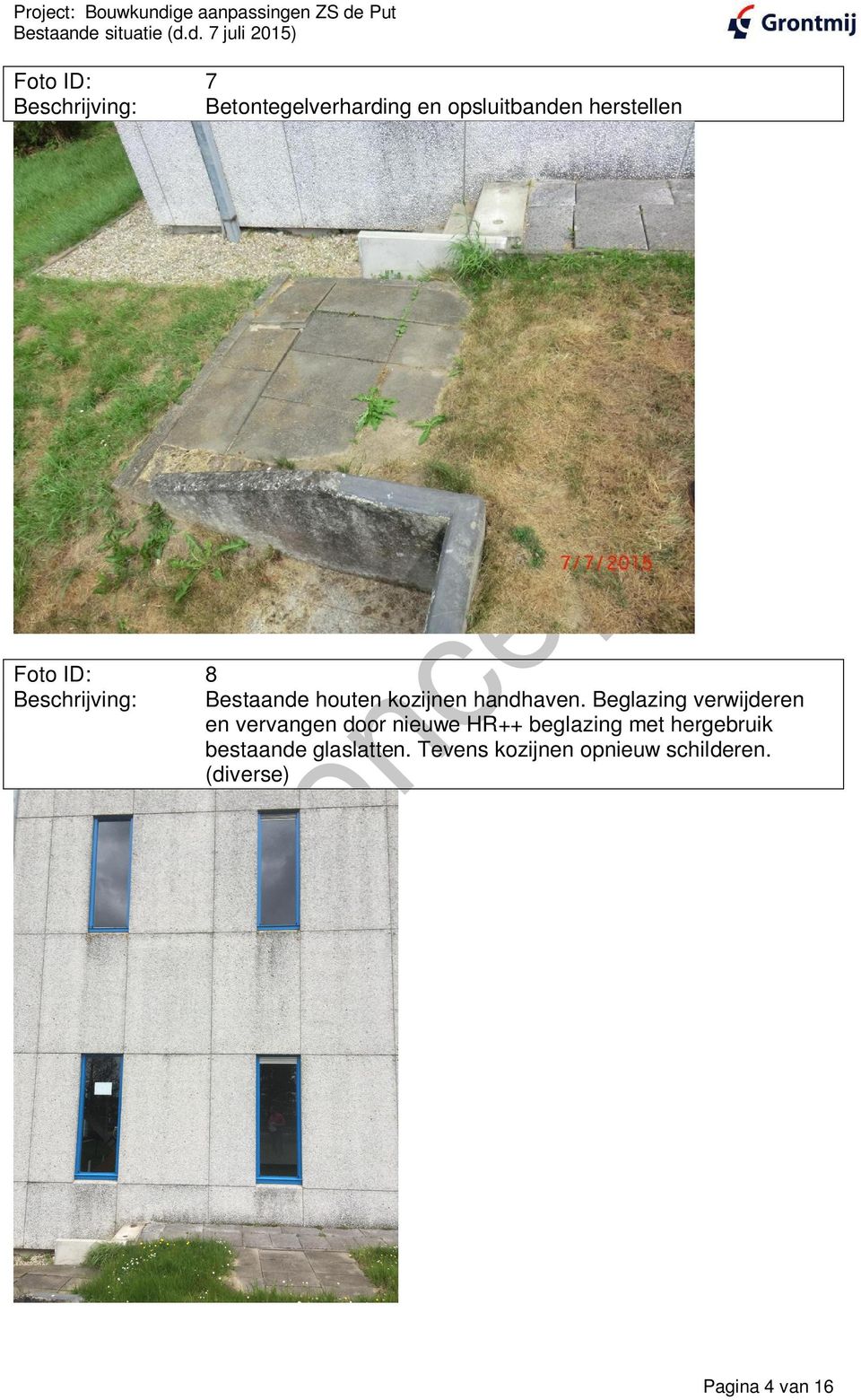 Beglazing verwijderen en vervangen door nieuwe HR++ beglazing met hergebruik bestaande