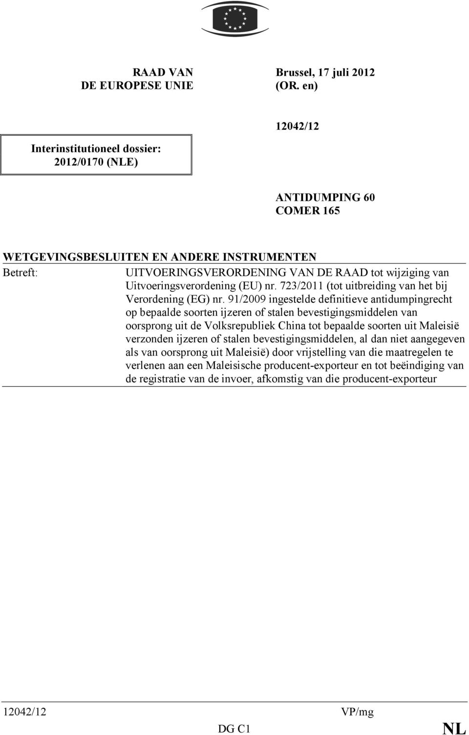 Uitvoeringsverordening (EU) nr. 723/2011 (tot uitbreiding van het bij Verordening (EG) nr.