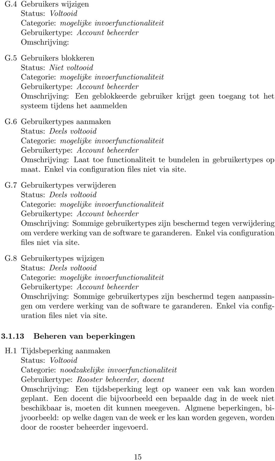 Enkel via configuration files niet via site. G.