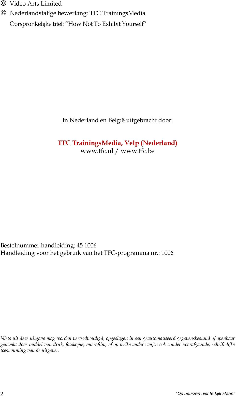 nl / www.tfc.be Bestelnummer handleiding: 45 1006 Handleiding voor het gebruik van het TFC-programma nr.