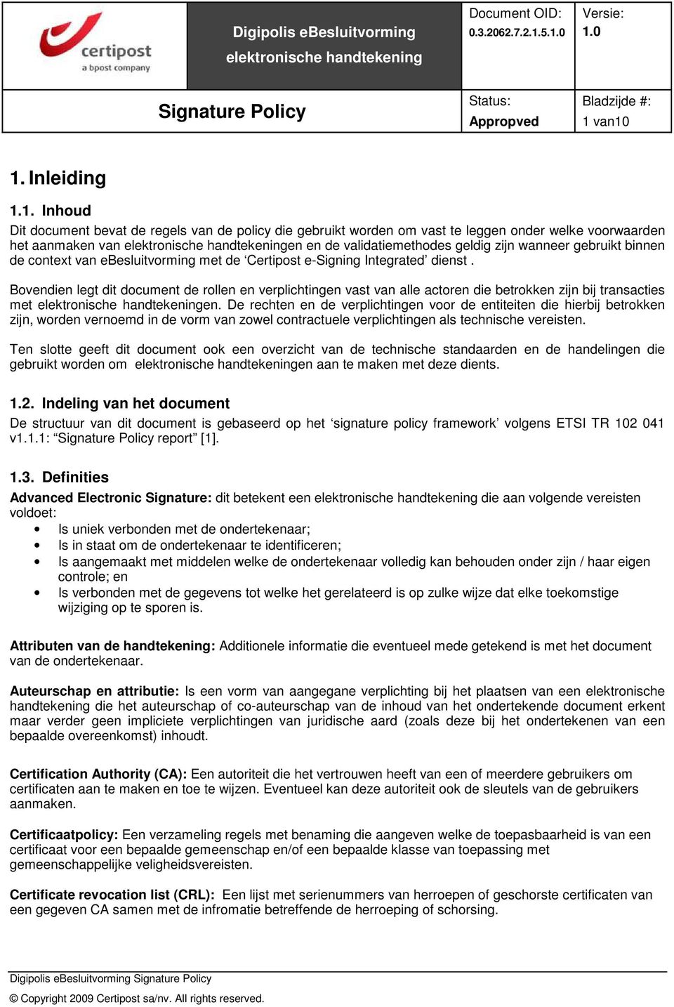 wanneer gebruikt binnen de context van ebesluitvorming met de Certipost e-signing Integrated dienst.