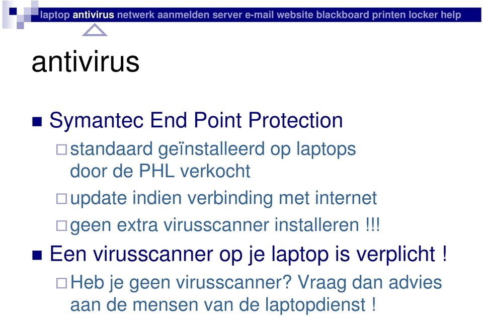 extra virusscanner installeren!
