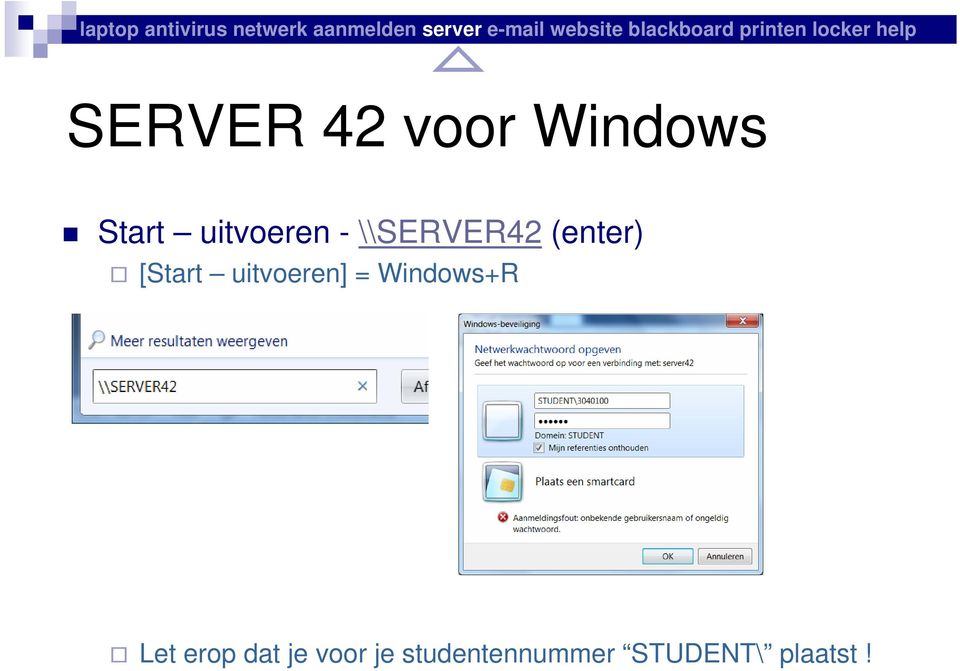 [Start uitvoeren] = Windows+R Let