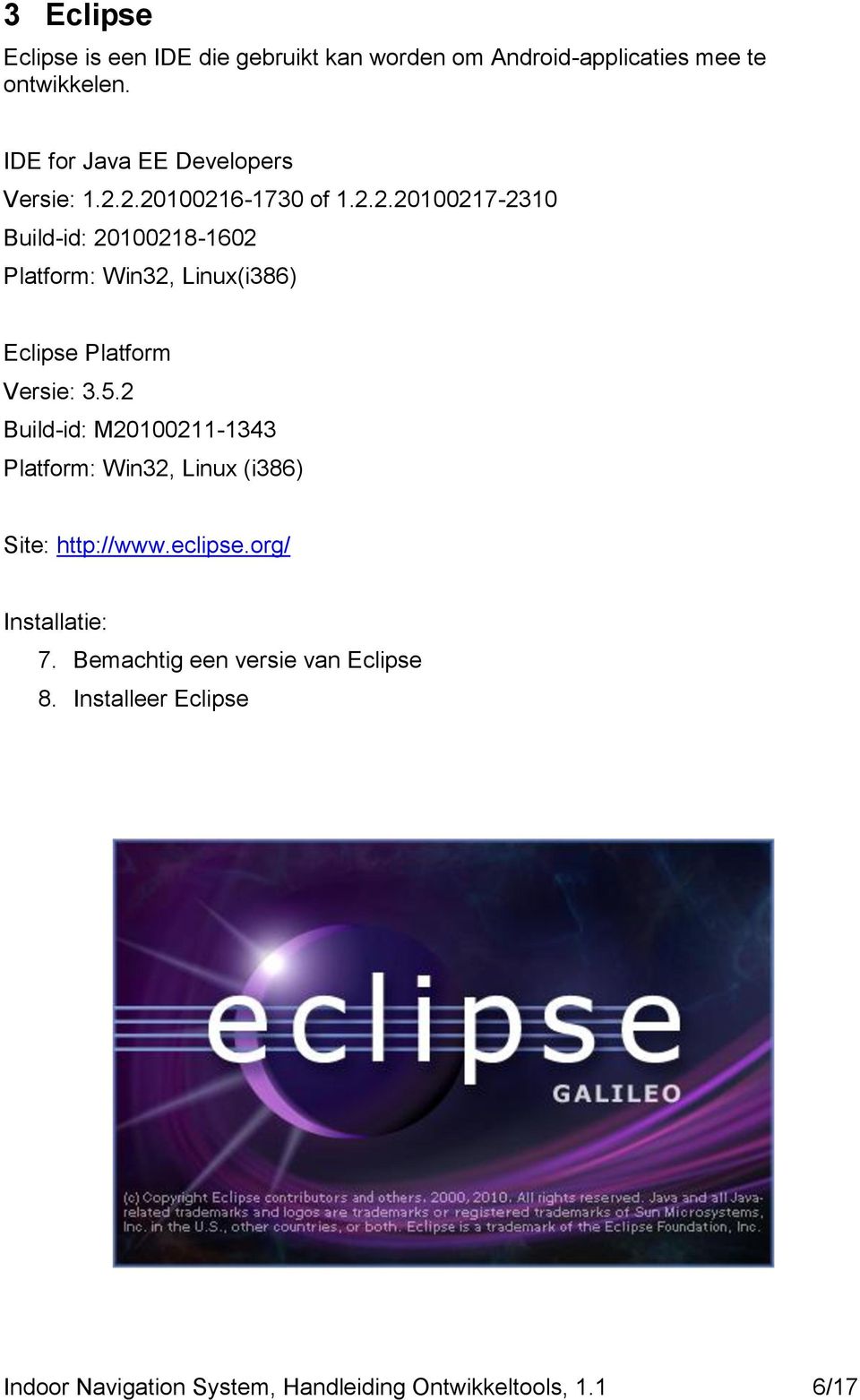 2.20100216-1730 of 1.2.2.20100217-2310 Build-id: 20100218-1602 Platform: Win32, Linux(i386) Eclipse Platform Versie: 3.