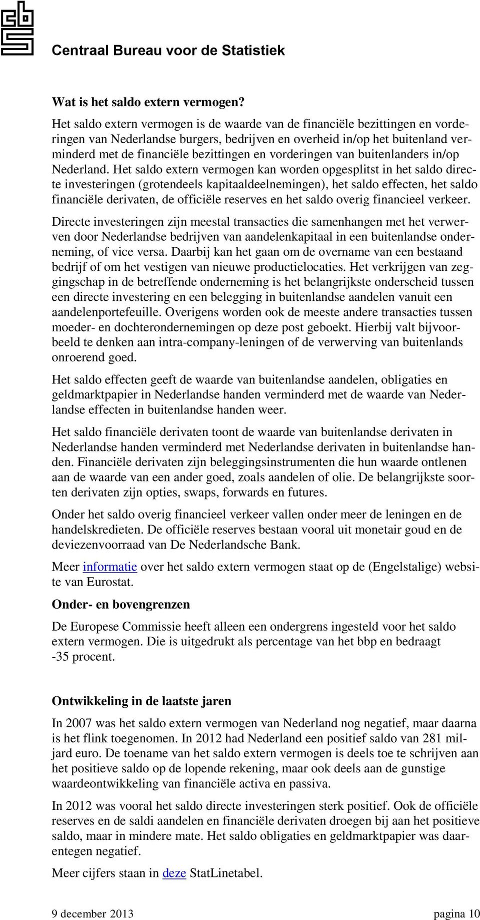 vorderingen van buitenlanders in/op Nederland.