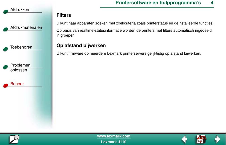 Op basis van realtime-statusinformatie worden de printers met filters