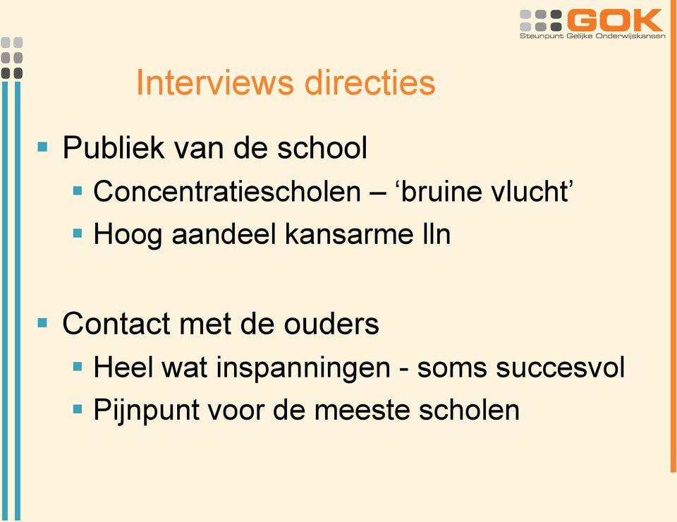 kansarme lln Contact met de ouders Heel wat