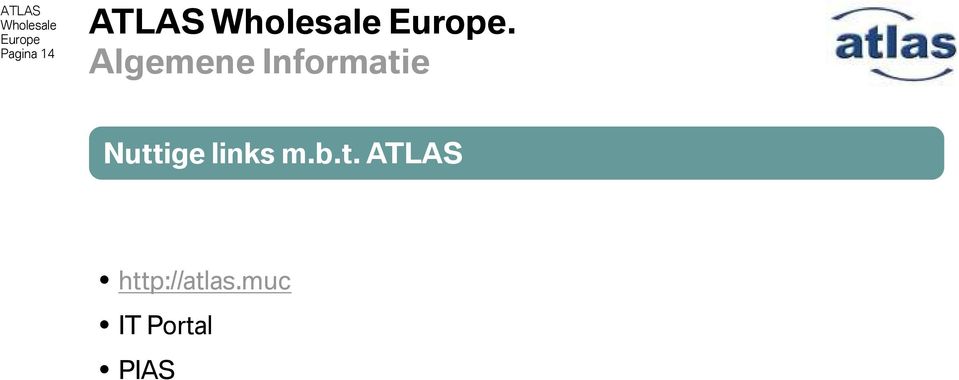 Nuttige links m.b.t. ATLAS http://atlas.