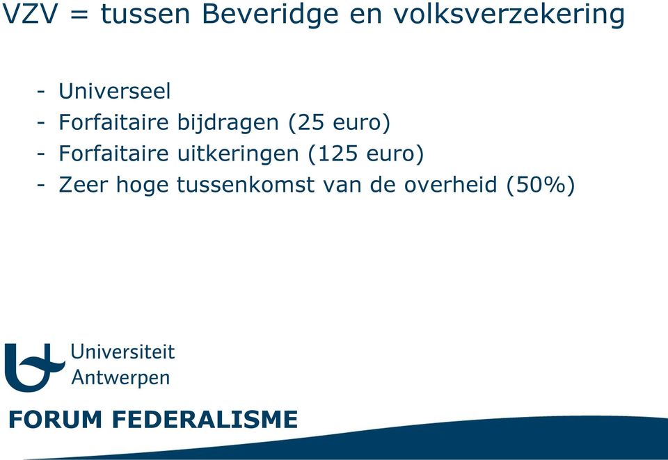 euro) - Forfaitaire uitkeringen (125 euro)