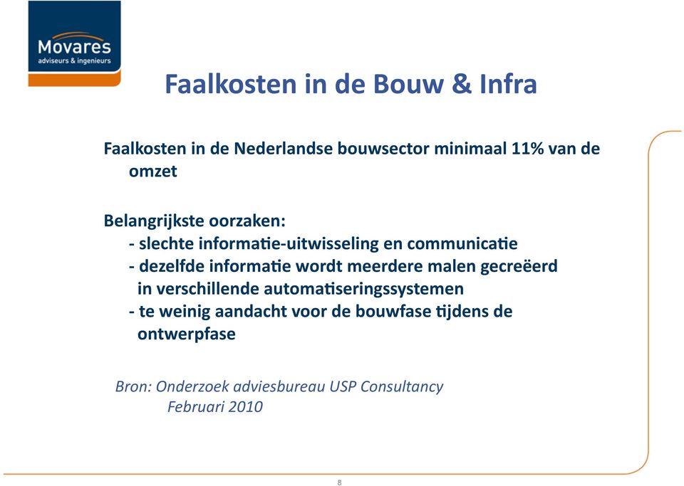 e - dezelfde informa?e wordt meerdere malen gecreëerd in verschillende automa?