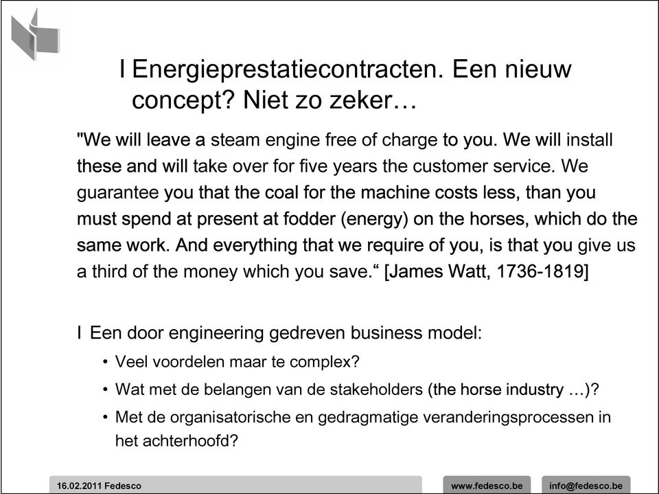 We guarantee you that the coal for the machine costs less, than you must spend at present at fodder (energy) on the horses, which do the same work.