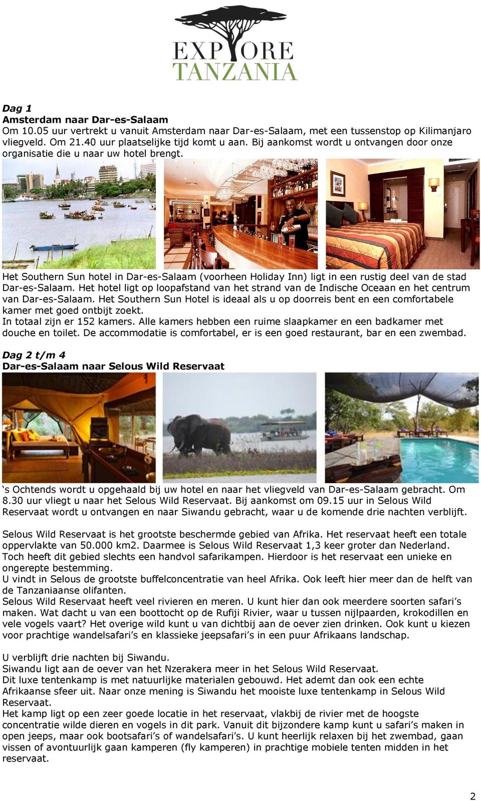Het hotel ligt op loopafstand van het strand van de Indische Oceaan en het centrum van Dar-es-Salaam.