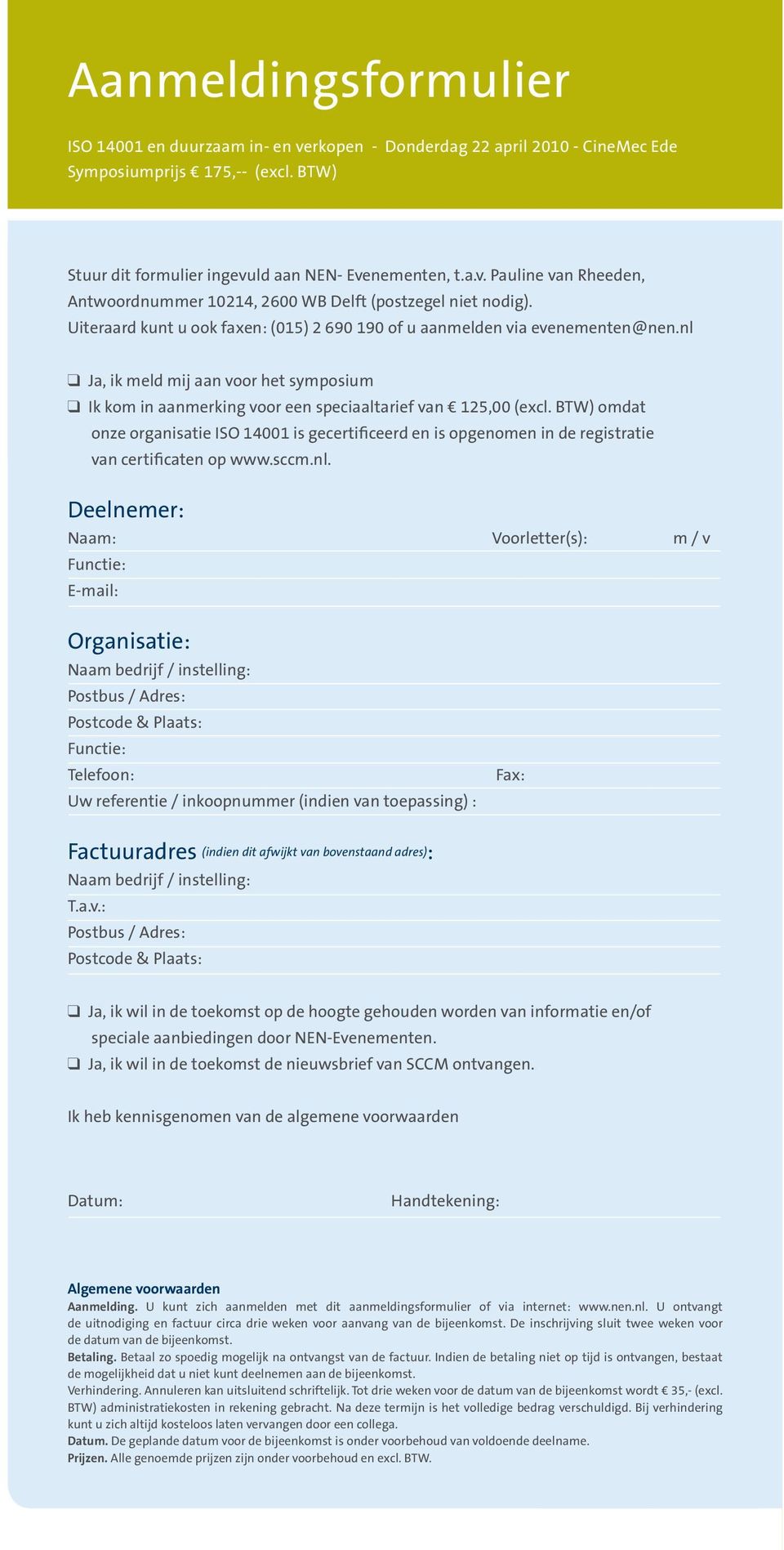 BTW) omdat onze organisatie ISO 14001 is gecertificeerd en is opgenomen in de registratie van certificaten op www.sccm.nl.