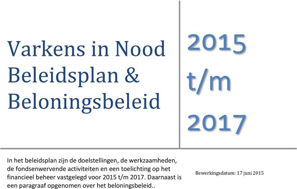 toelichting op het financieel beheer vastgelegd voor 2015 t/m 2017.