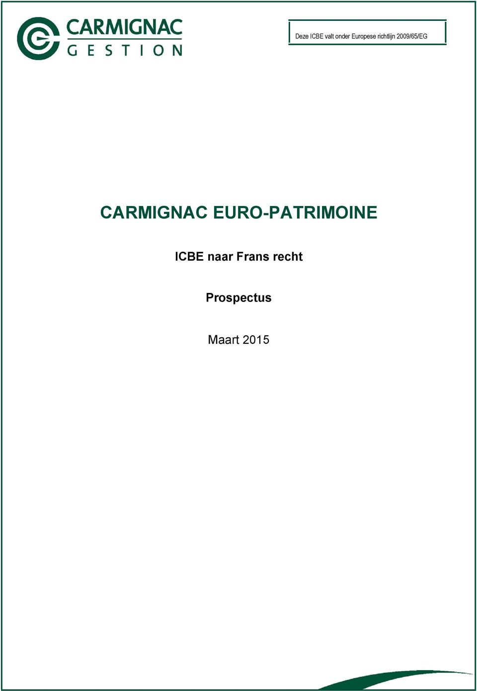 CARMIGNAC EURO-PATRIMOINE