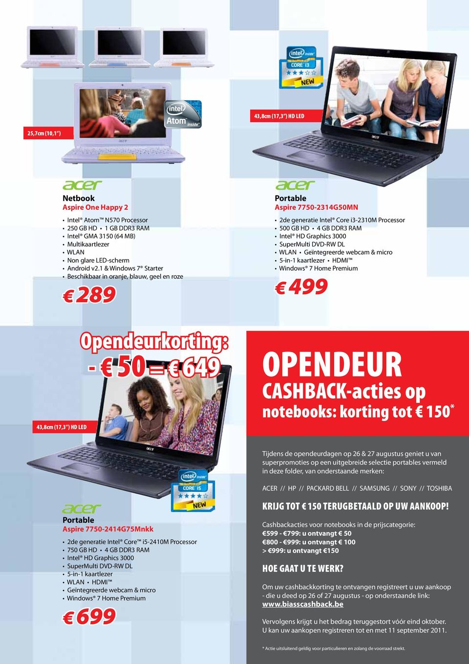 DL WLAN Geïntegreerde webcam & micro 5-in-1 kaartlezer HDMI 499 43,8cm (17,3 ) HD LED - 50 = 649 OPENDEUR CASHBACK-acties op notebooks: korting tot 150 * Tijdens de opendeurdagen op 26 & 27 augustus