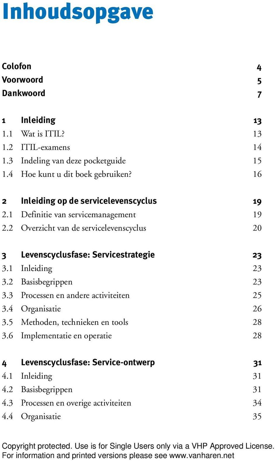 2 Overzicht van de servicelevenscyclus 20 3 Levenscyclusfase: Servicestrategie 23 3.1 Inleiding 23 3.2 Basisbegrippen 23 3.
