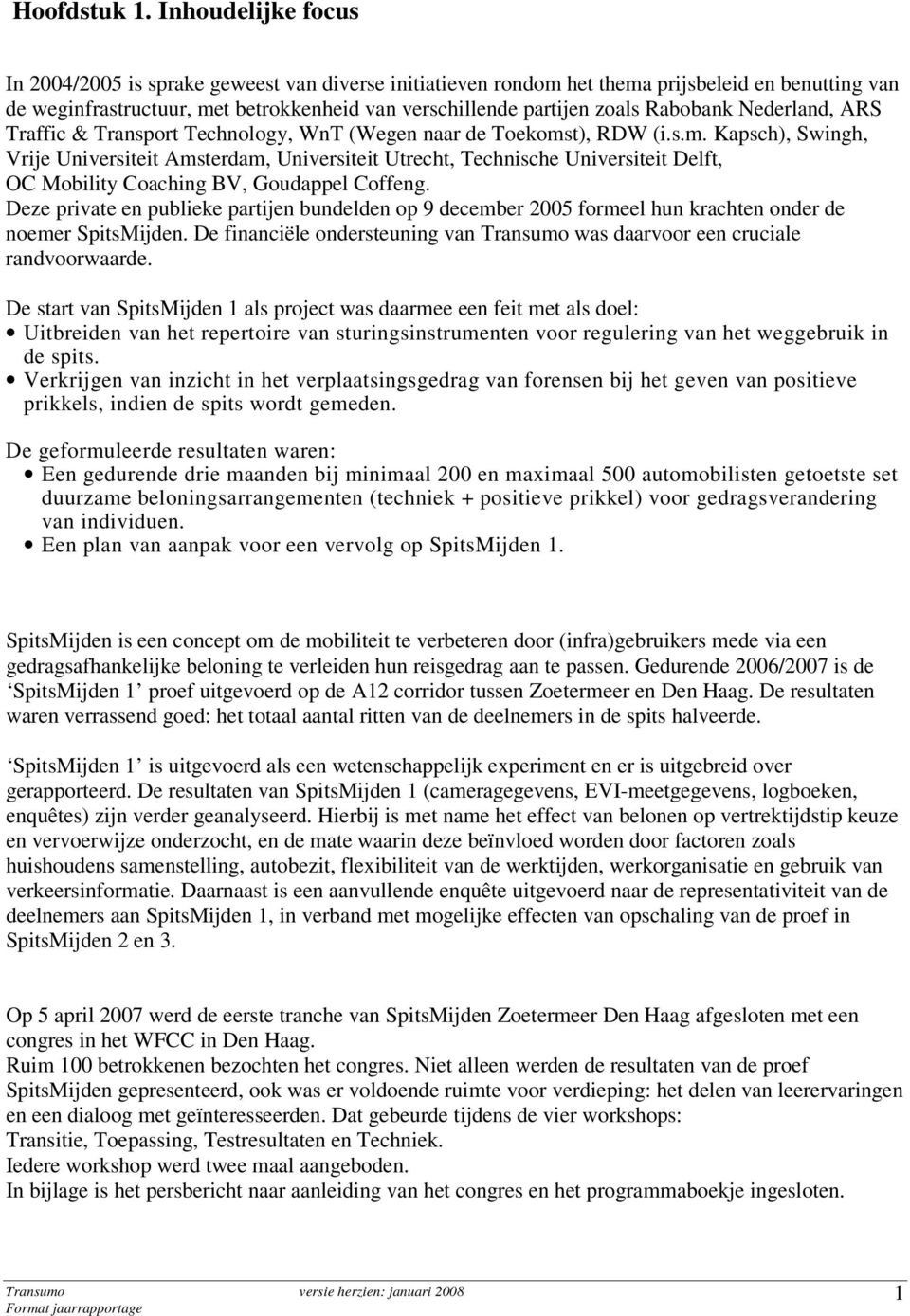 Rabobank Nederland, ARS Traffic & Transport Technology, WnT (Wegen naar de Toekoms