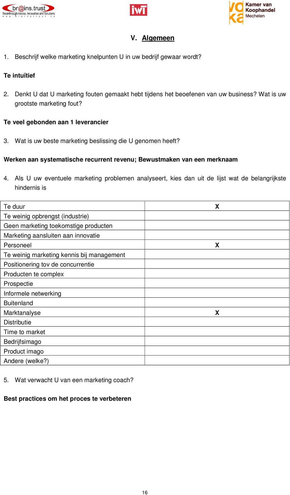 Werken aan systematische recurrent revenu; Bewustmaken van een merknaam 4.