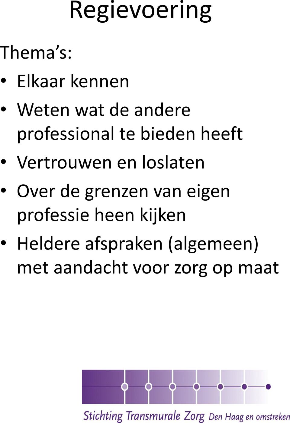 loslaten Over de grenzen van eigen professie heen