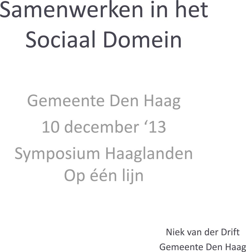 Symposium Haaglanden Op één lijn