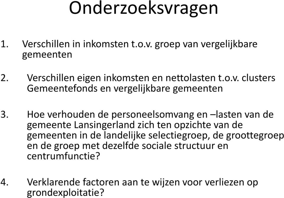 Hoe verhouden de personeelsomvang en lasten van de gemeente Lansingerland zich ten opzichte van de gemeenten in de