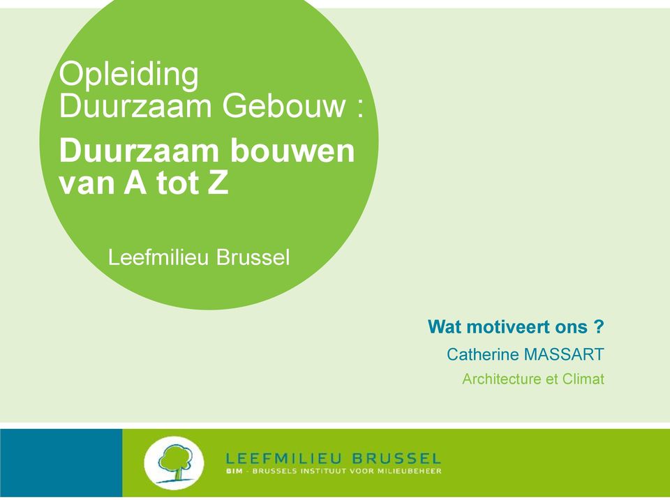 Leefmilieu Brussel Wat motiveert