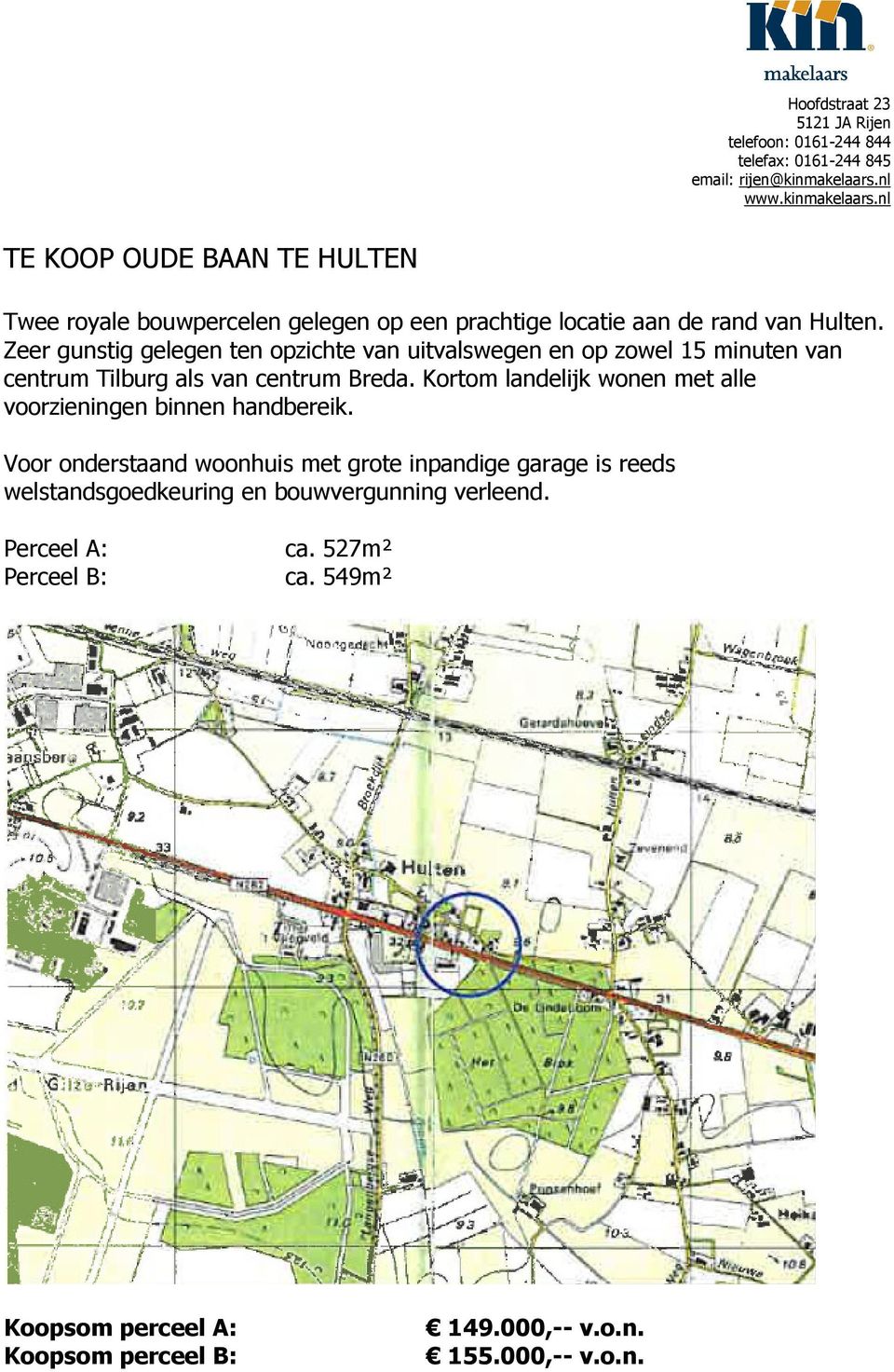 Zeer gunstig gelegen ten opzichte van uitvalswegen en op zowel 15 minuten van centrum Tilburg als van centrum Breda.