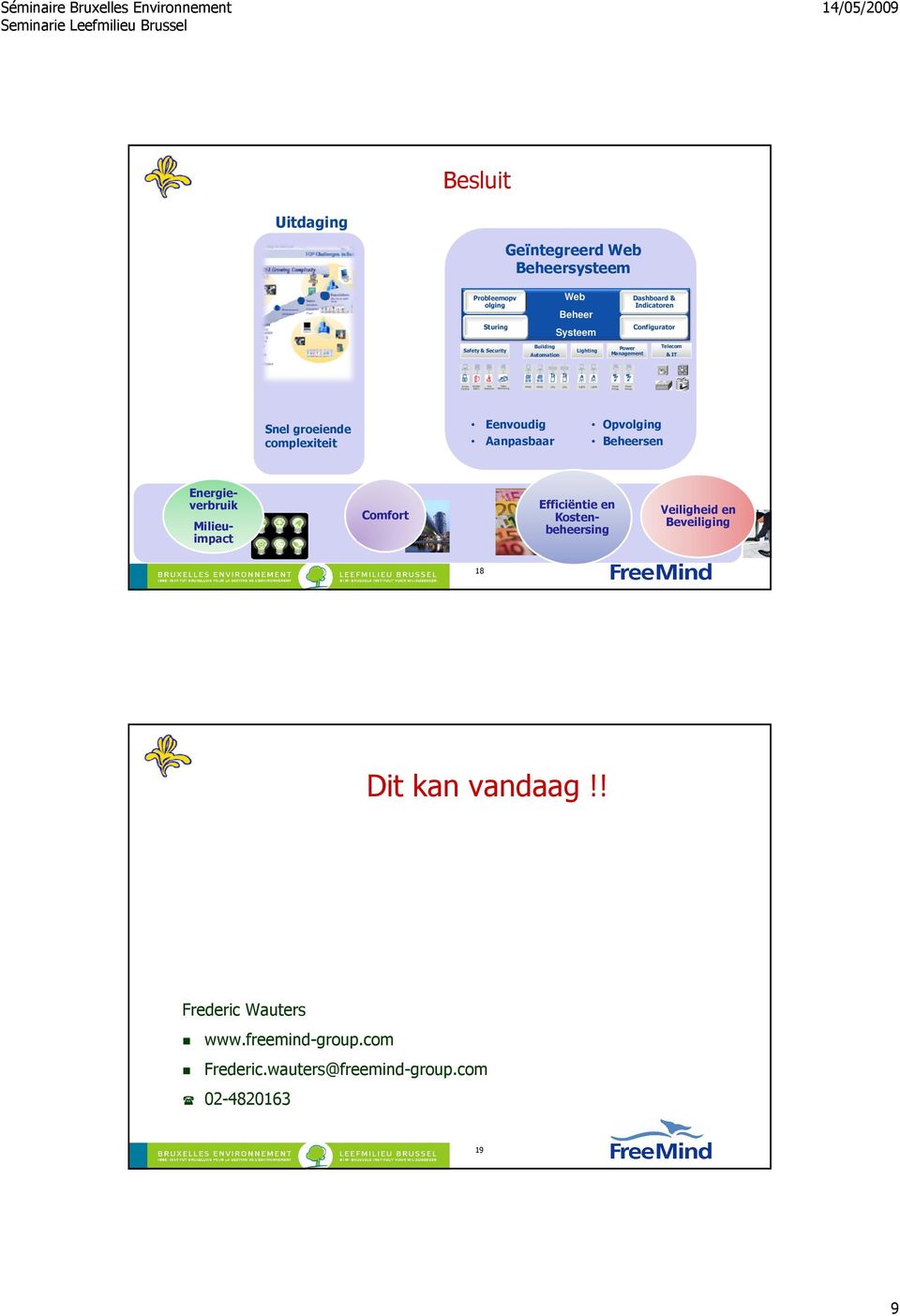 Eenvoudig Aanpasbaar Opvolging Beheersen Energieverbruik Milieuimpact Comfort Efficiëntie en Kostenbeheersing